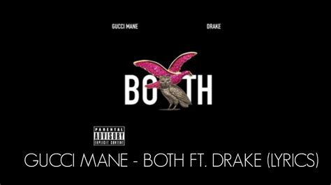 both by gucci ft drake|both by Gucci mane.